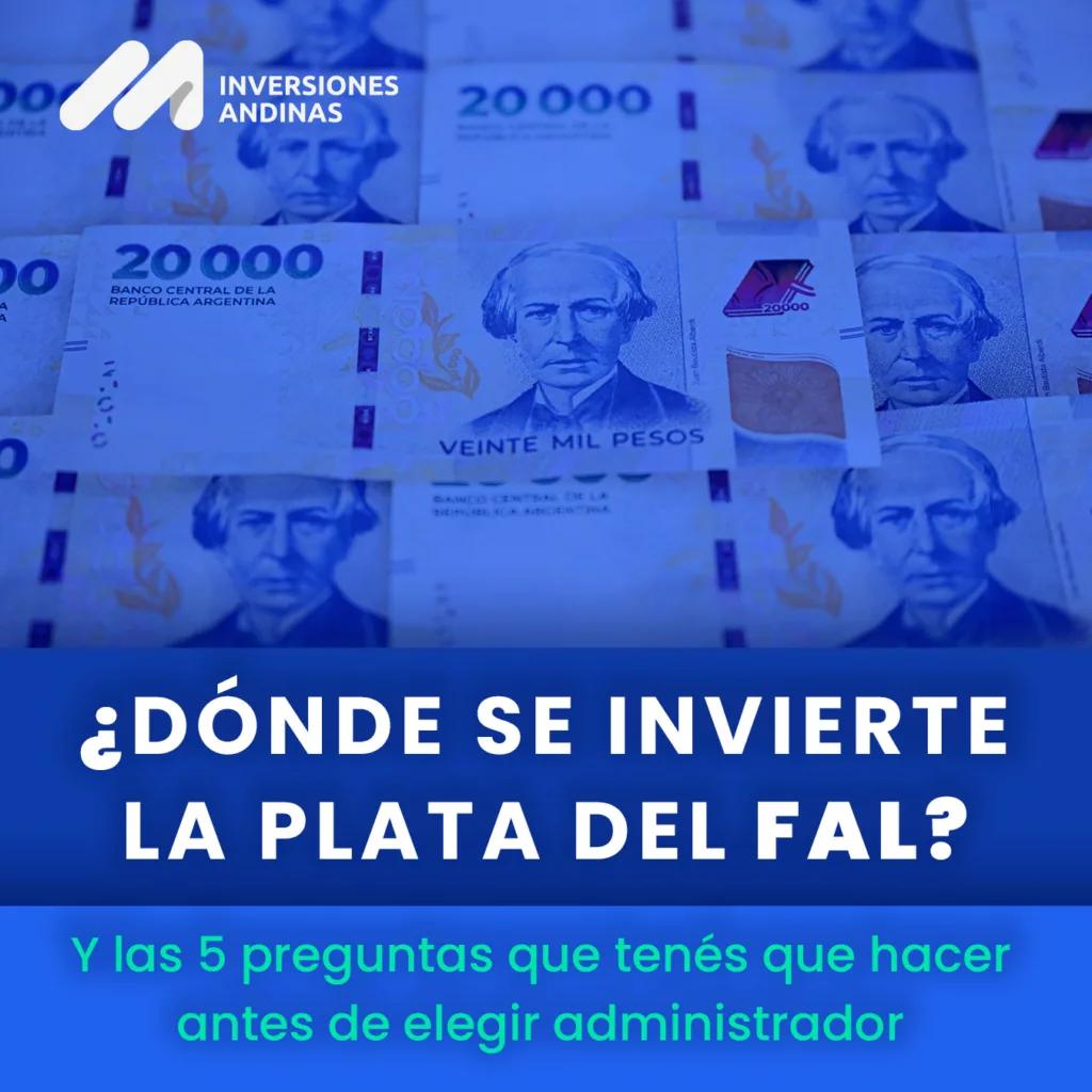 FAL inversiones Donde se invierte la plata del FAL